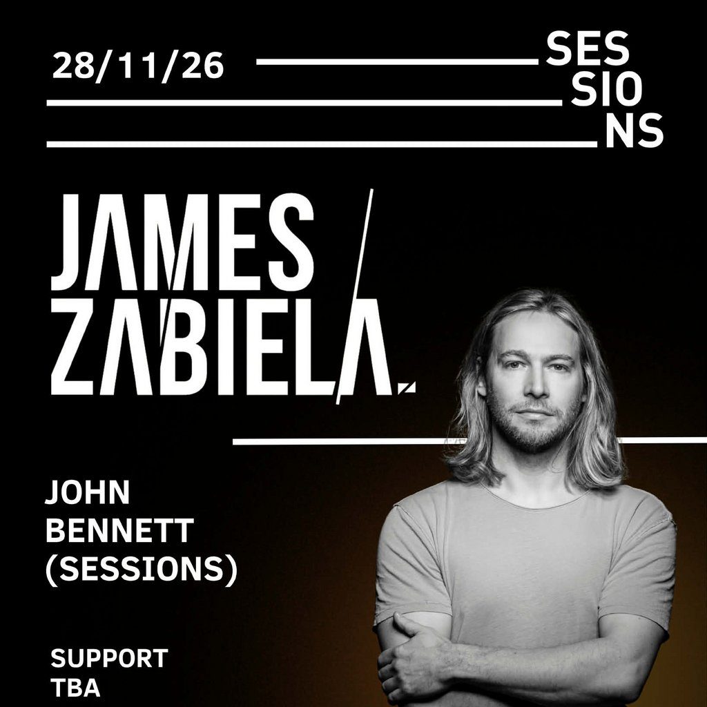 Flyer for Sessions presents: James Zabiela!