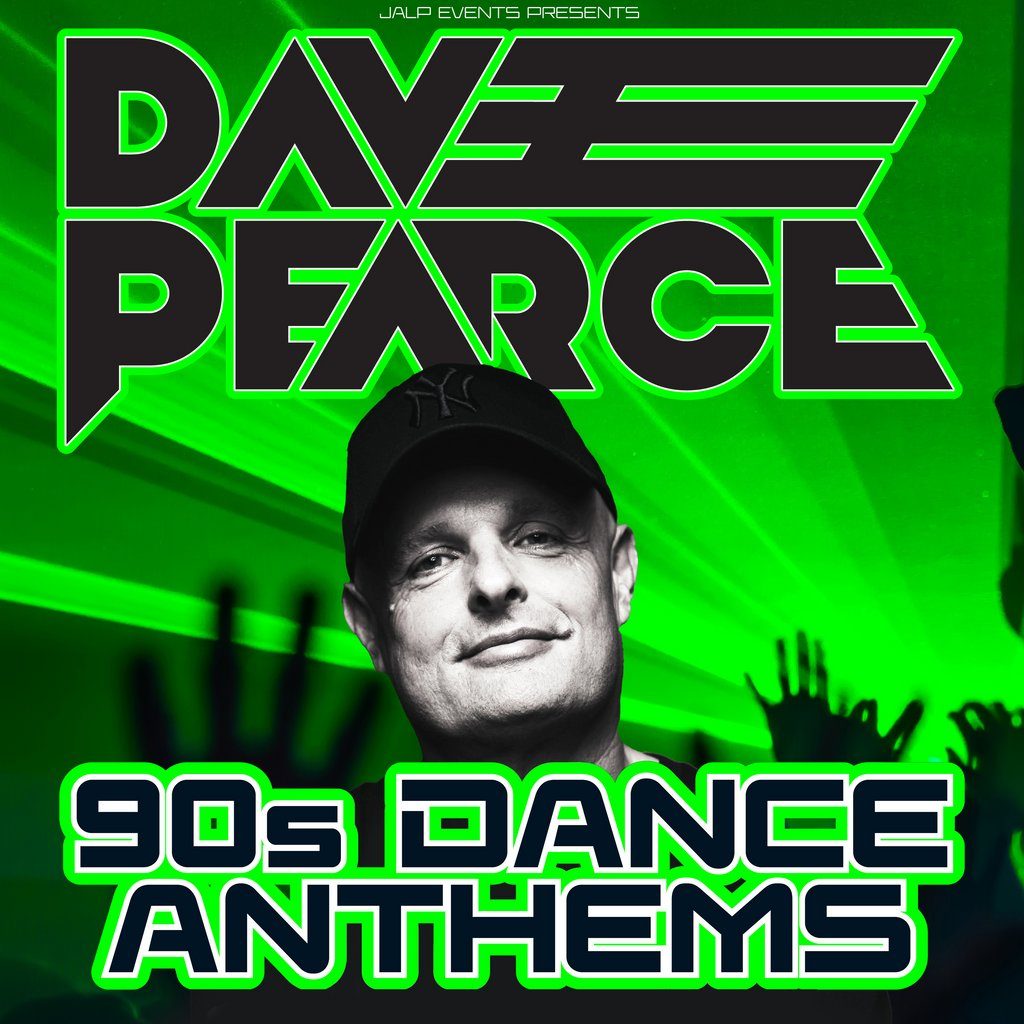Flyer for Dave Pearce '90s Dance Anthems'