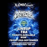 Flyer for The Embc presents - HIGH VOLTAGE - At stereo bar Northampton