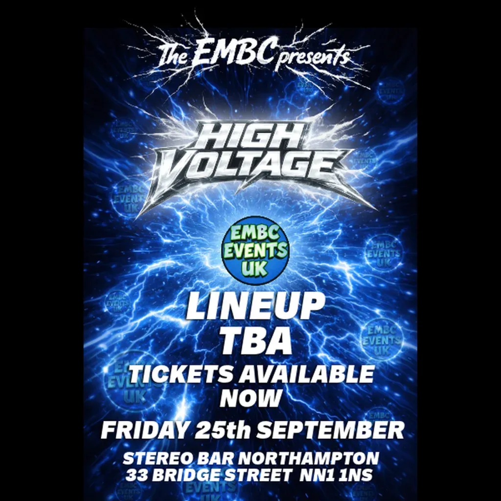 Flyer for The Embc presents - HIGH VOLTAGE - At stereo bar Northampton