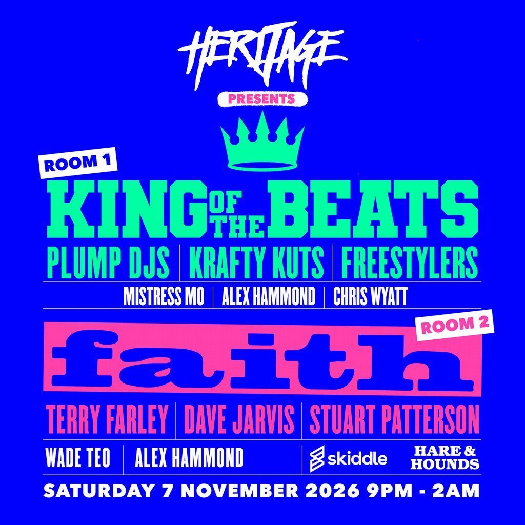 Flyer for Heritage presents: Faith:Foundations and King of the Beats+MORE!