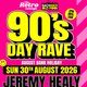 Flyer for 90's Day Rave with Jeremy Healy & more....