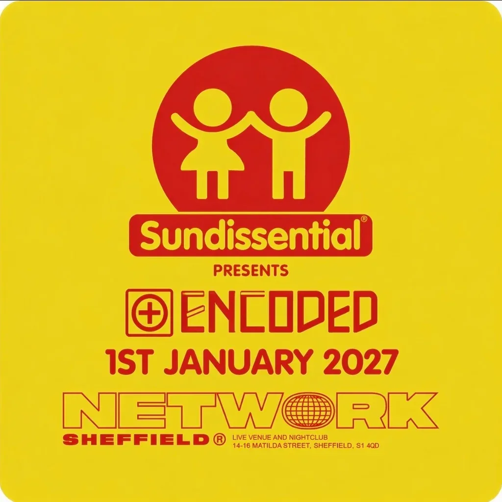 Flyer for Sundissential presents Encoded - NYD at Network Sheffield