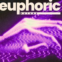 Flyer for Euphoric