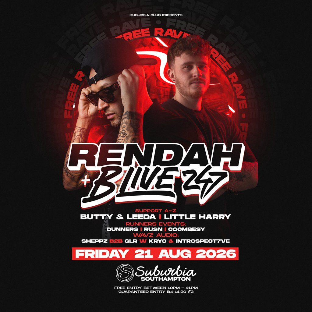 Flyer for Suburbia Presents: Rendah & B Live 247 FREE RAVE!