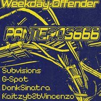 Flyer for Weekday Offender Presents: Panteros666
