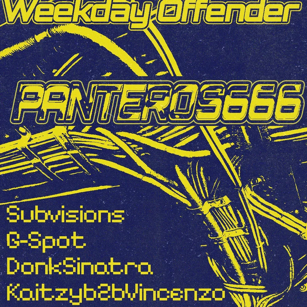 Flyer for Weekday Offender Presents: Panteros666