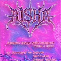 Flyer for AISHA - night of hard techno, trance energy and full-throttle