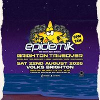 Flyer for epidemik Brighton Takeover - Sat 22nd August @ VOLKS, Brighton