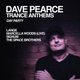 Flyer for Dave Pearce Presents Trance Anthems
