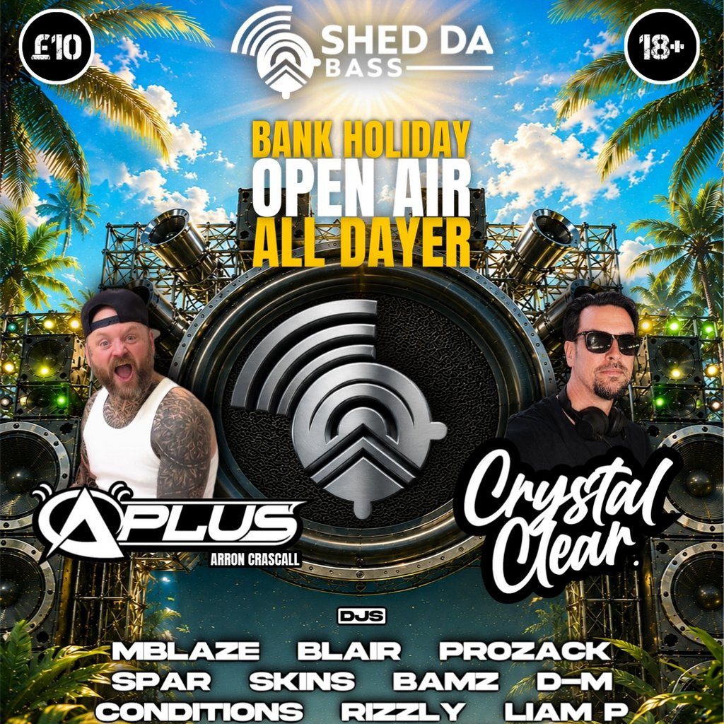 Flyer for Shed Da Bass Events Presents Bank Holiday Open Air All Dayer