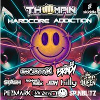 Flyer for Thumpin presents hardcore addiction  Bolton