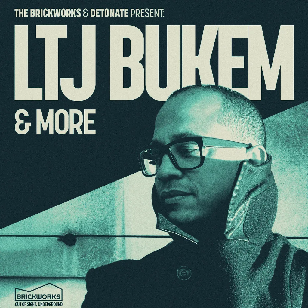 Flyer for Detonate x The Brickworks: LTJ BUKEM