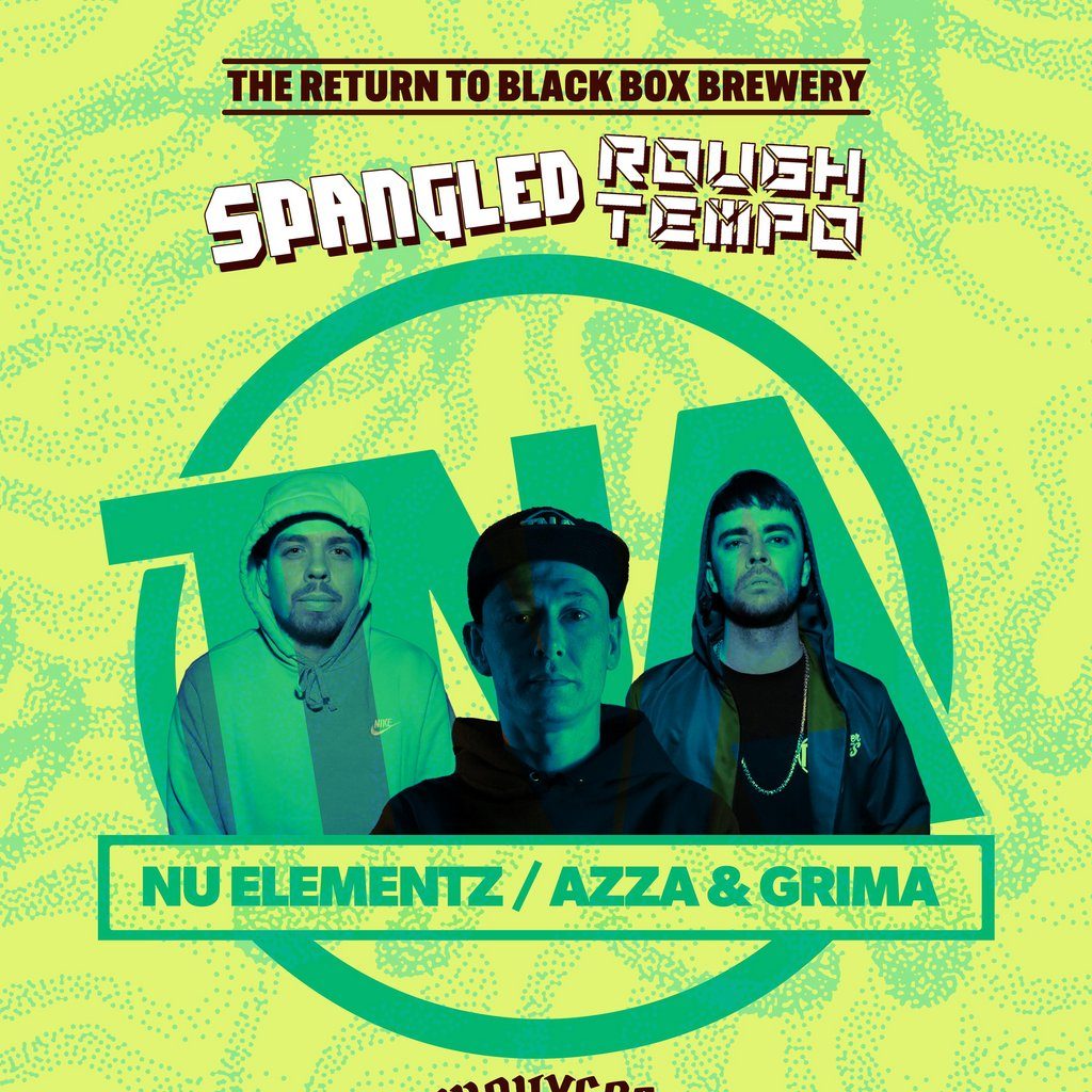 Flyer for Spangled X Rough Tempo -TNA, Nu:Elementz - Azza + Grima, P Money