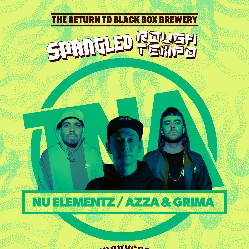 Flyer for Spangled X Rough Tempo -TNA, Nu:Elementz - Azza + Grima, P Money
