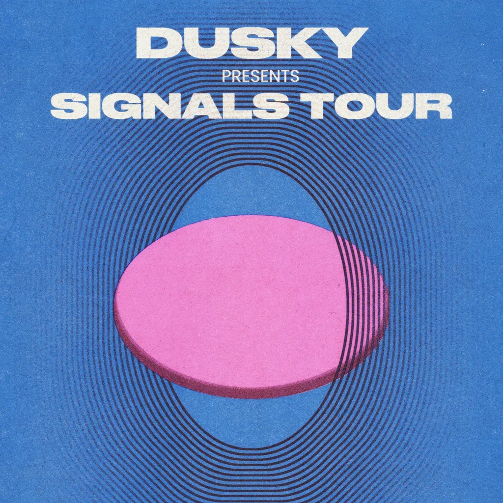 Flyer for Dusky: Signals Tour | Manchester