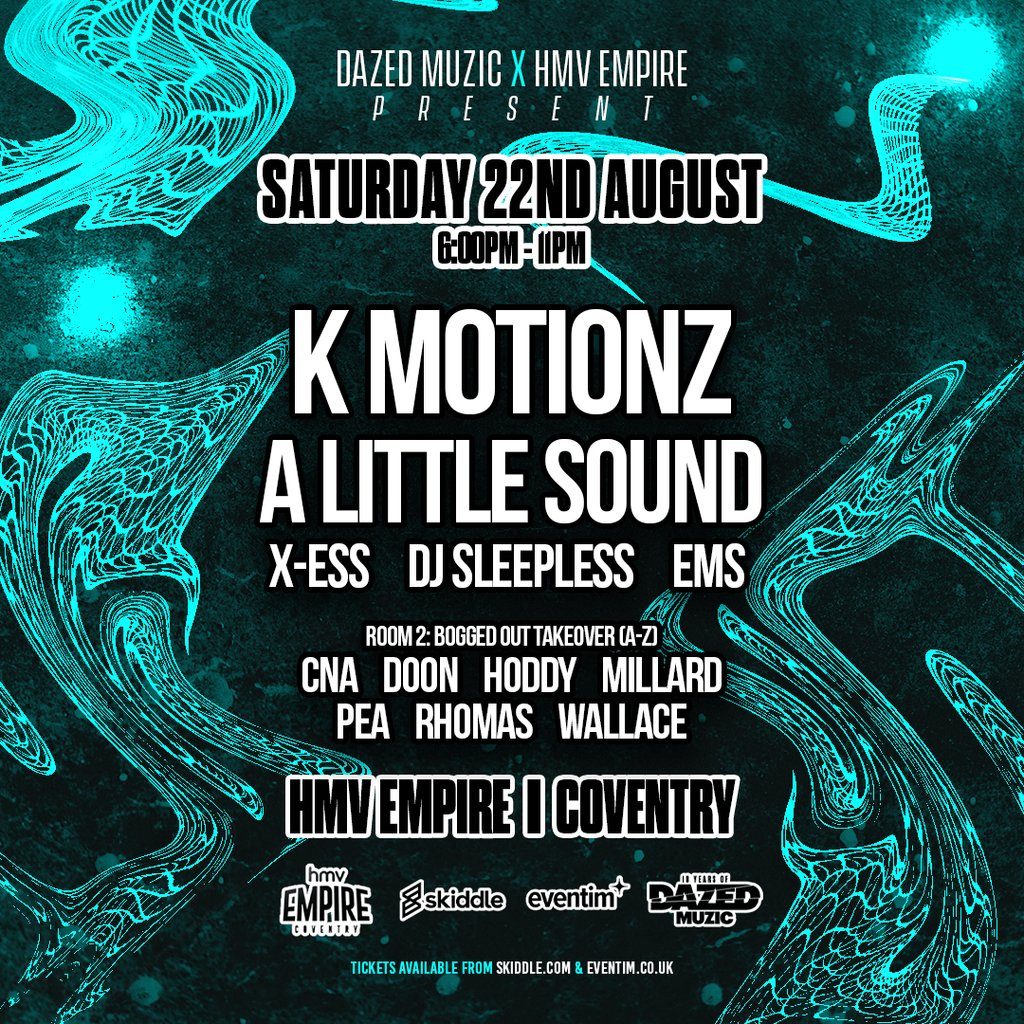 Flyer for Dazed x hmv Empire: K MOTIONZ + A LITTLE SOUND