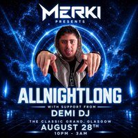 Flyer for Merki Presents ALL NIGHT LONG