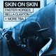 Flyer for Skin On Skin