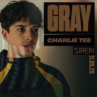 Flyer for Gray, Charlie Tee, Siren & More