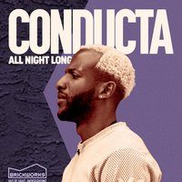 Flyer for The Brickworks: CONDUCTA - All Night Long