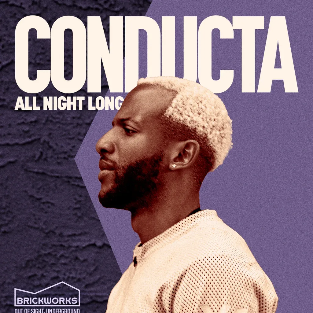 Flyer for The Brickworks: CONDUCTA - All Night Long