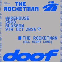 Flyer for Doof presents The Rocketman - All Night Long