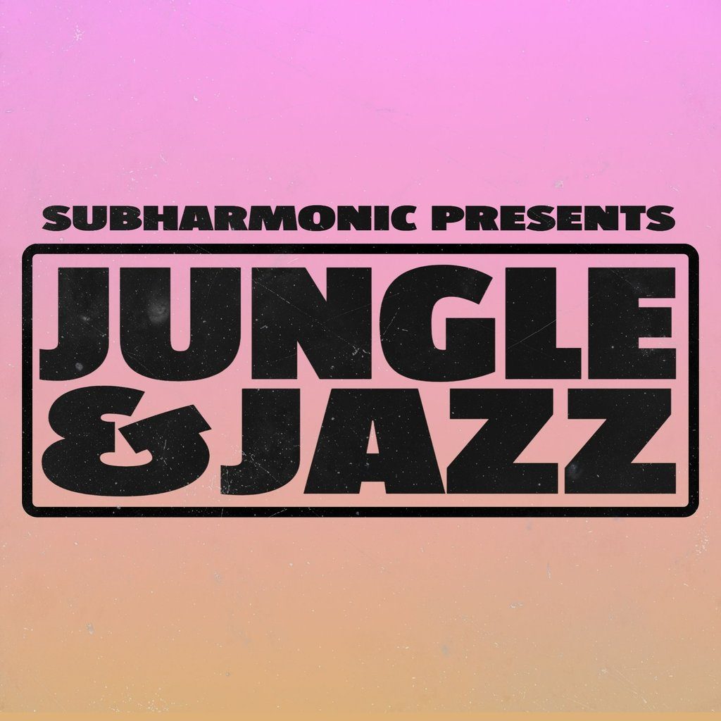 Flyer for SubHarmonic: Jungle & Jazz