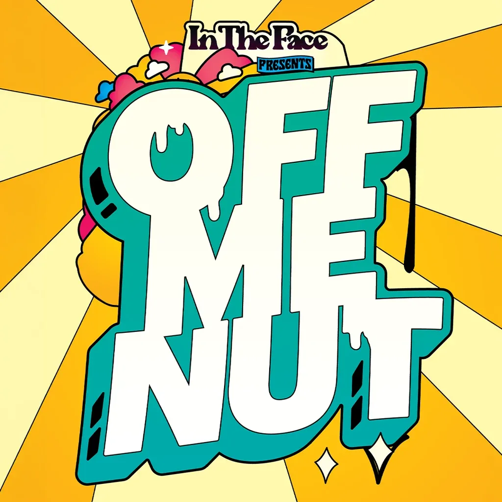 Flyer for In The Face presents: Off Me Nut Records