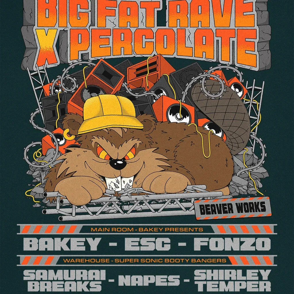Flyer for Big Fat Beaverworks Rave with Bakey, Samurai Breaks, Napes, Esc,