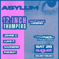 Flyer for ASYLUM | 12 INCH THUMPERS + more | 29.08.26 | Exeter