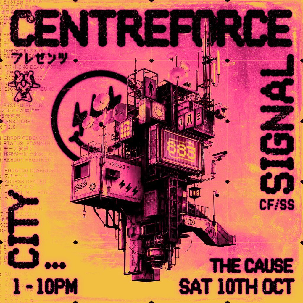 Flyer for Centreforce Presents - Signal City