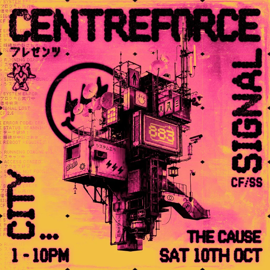 Flyer for Centreforce Presents - Signal City