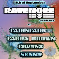 Flyer for RaveMore presents: FAIRSFAIR, LAURA BROWN, LUVANT, & SENNA