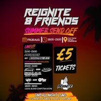 Flyer for Reignite & Friends: Summer Send Off