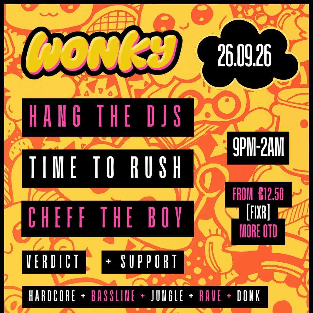 Flyer for Hang The DJs, Time To Rush, Cheff The Boy | 26.09.26 | Exeter