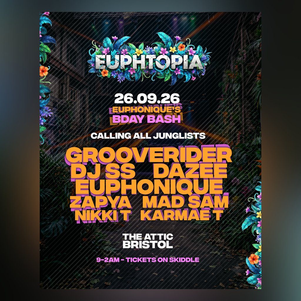 Flyer for EUPHTOPIA - Euphonique Bday Bash w/ Grooverider, DJ SS + MORE