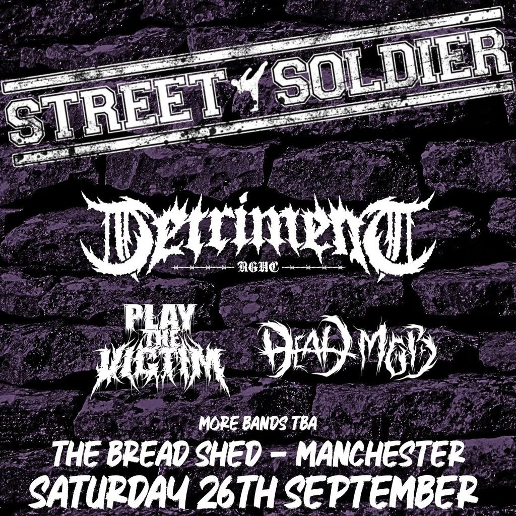 Flyer for STREET SOLDIER - The Bread Shed, Manchester