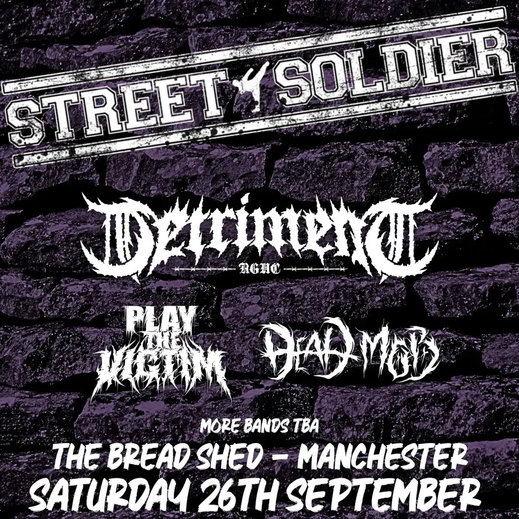Flyer for STREET SOLDIER - The Bread Shed, Manchester