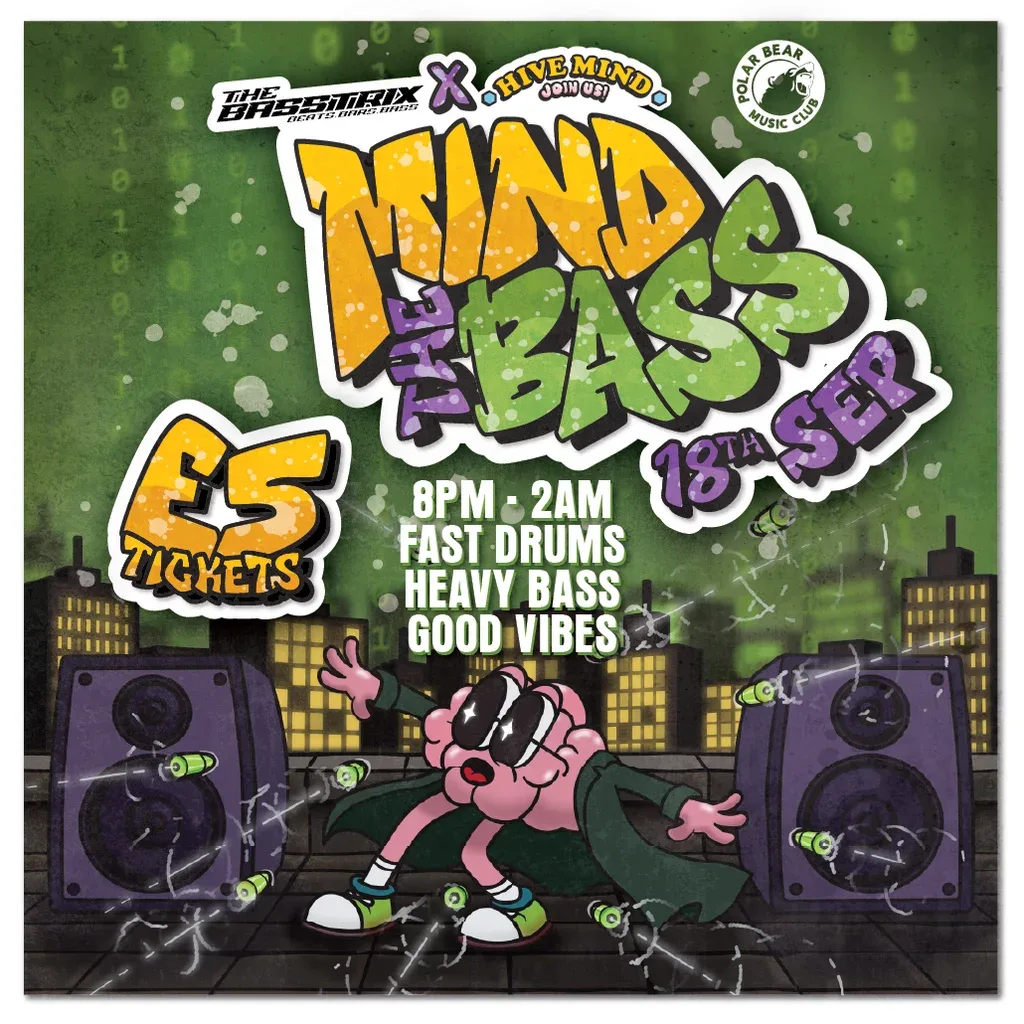 Flyer for Hivemind x The Basstrix present: Mind The Bass!