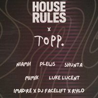 Flyer for House Rules Up T.O.P.P (renae)