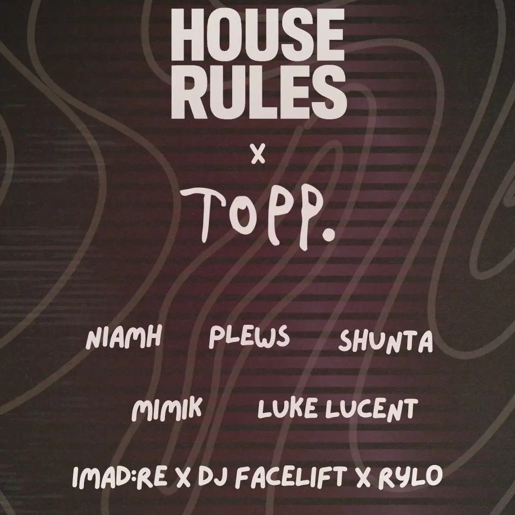 Flyer for House Rules Up T.O.P.P (renae)