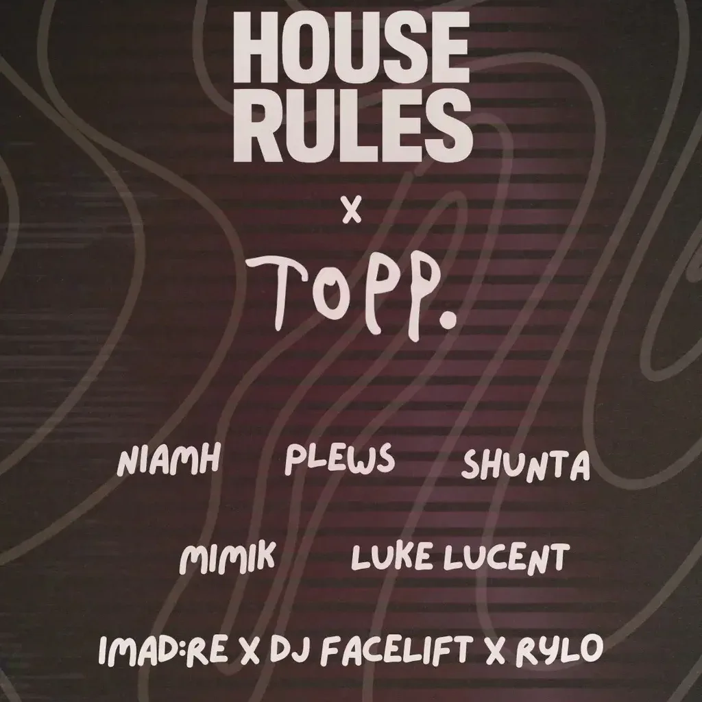 Flyer for House Rules Up T.O.P.P (renae)