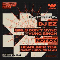 Flyer for GASWRX Halloween : DJ EZ, Notion, Girls Dont Sync, Yung Singh ++