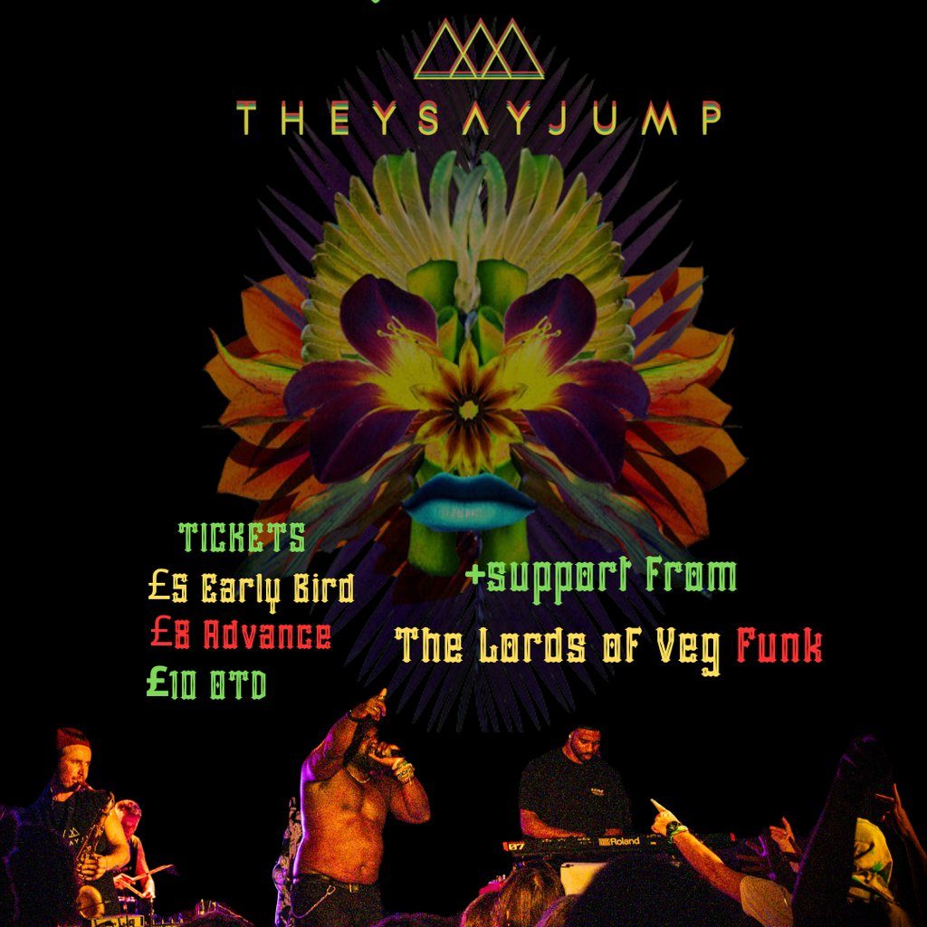 Flyer for They Say Jump w/ The Lords Of Veg Funk