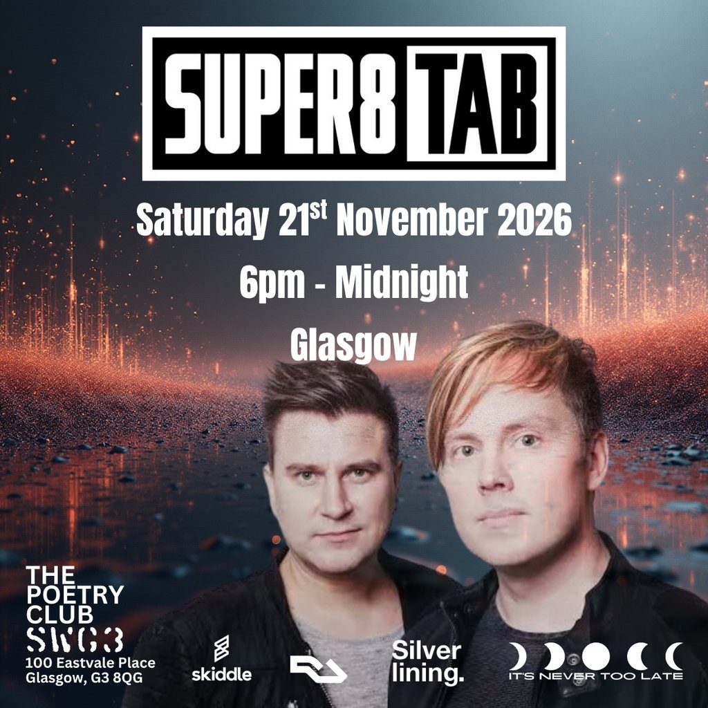 Flyer for It's Never Too Late Presents: Super8 & Tab