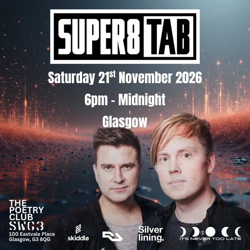 Flyer for It's Never Too Late Presents: Super8 & Tab