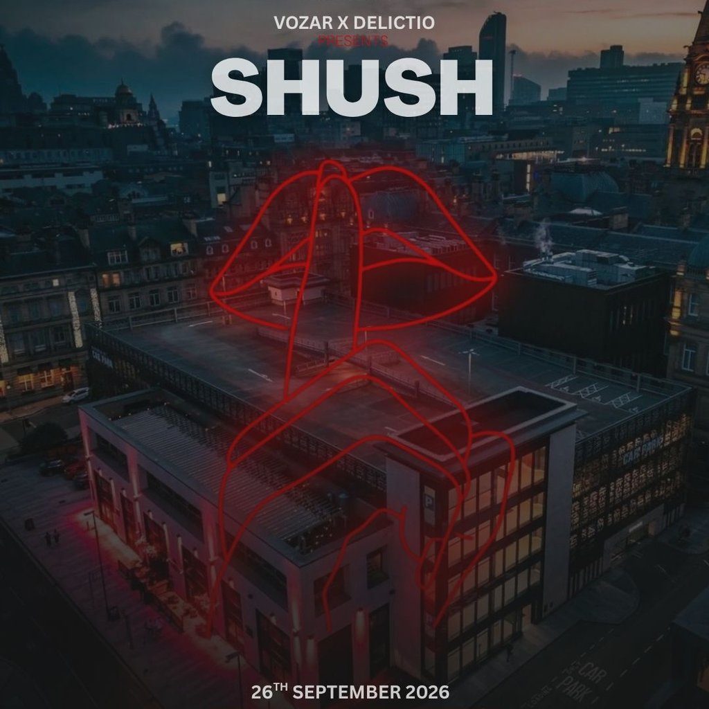 Flyer for SHUSH presented by VOZAR x DELICTIO