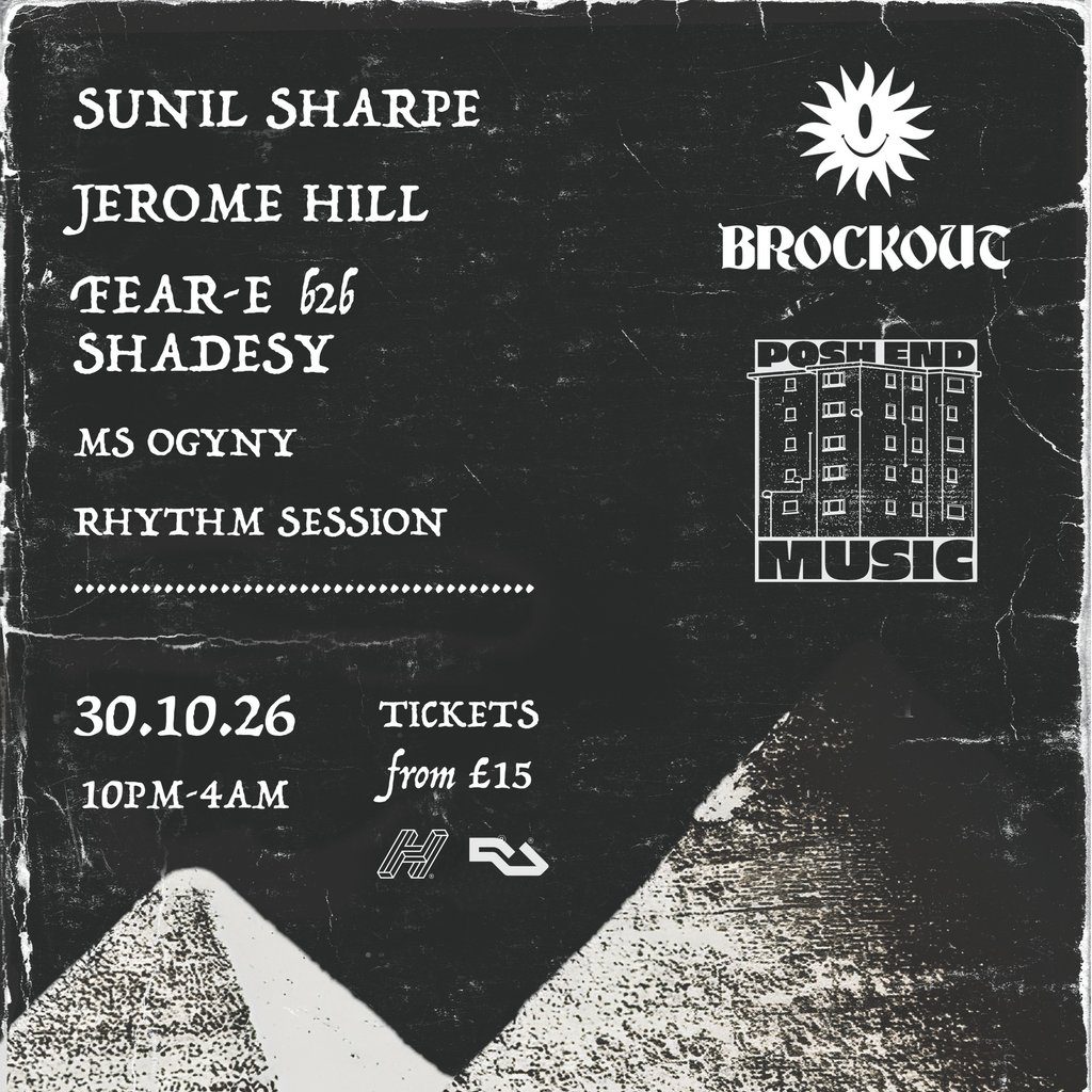 Flyer for Brockout x Posh End - Sunil Sharpe, Jerome Hill + more |30.10.26