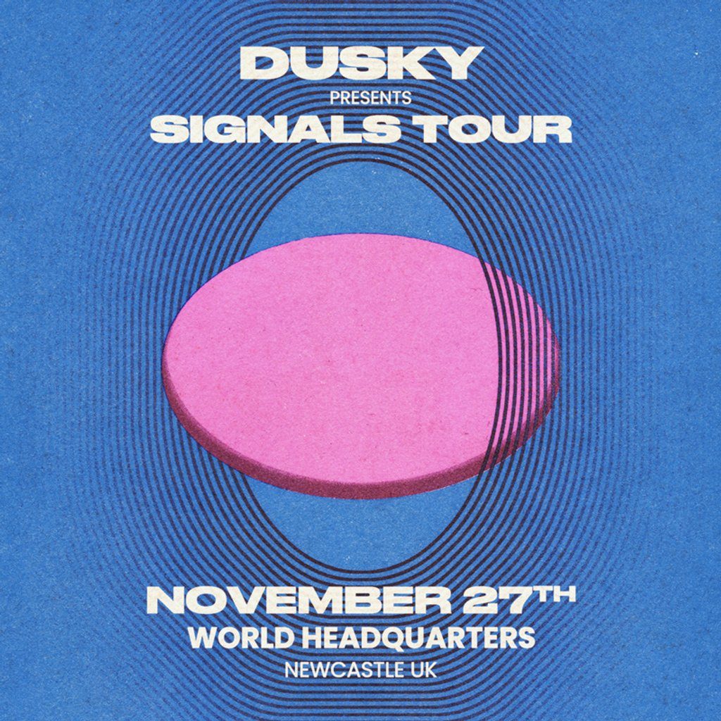 Flyer for Dusky: Signals Tour - Newcastle
